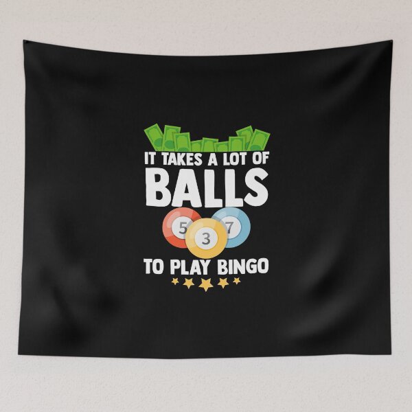 Item preview, It Takes A Lot Of Balls To Play Bingo Lucky Player designed and sold by Nessshirts.