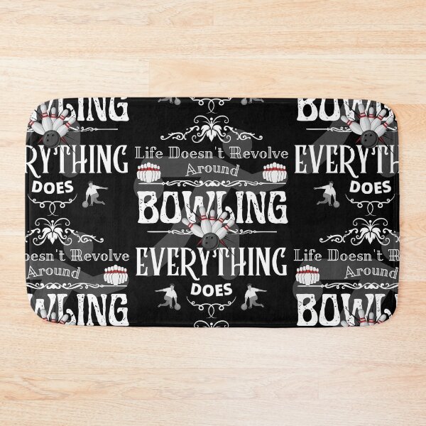 Item preview, Life Doesn't Revolve Around Bowling designed and sold by 133DandC.