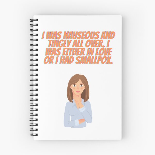 Item preview, I was nauseous and tingly all over. I was either in love or I had smallpox. designed and sold by Artworx88.
