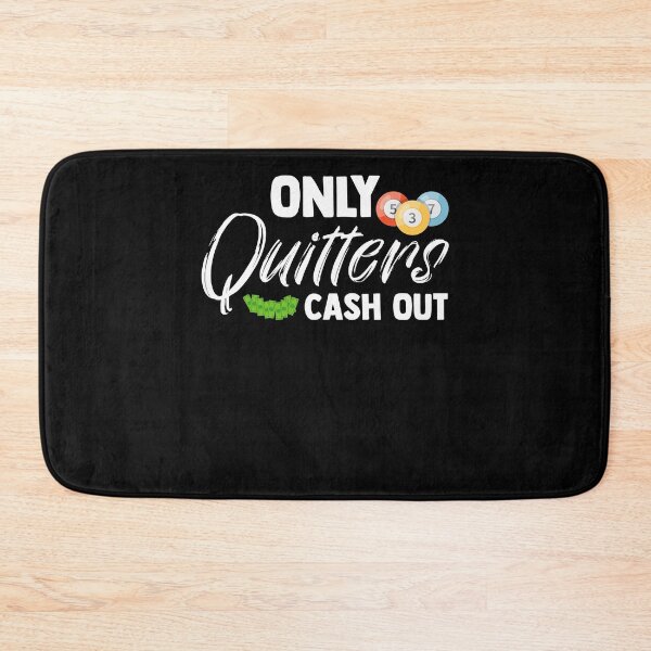 Item preview, Only Quitters Cash Out Lucky Player Bingo Balls designed and sold by Nessshirts.