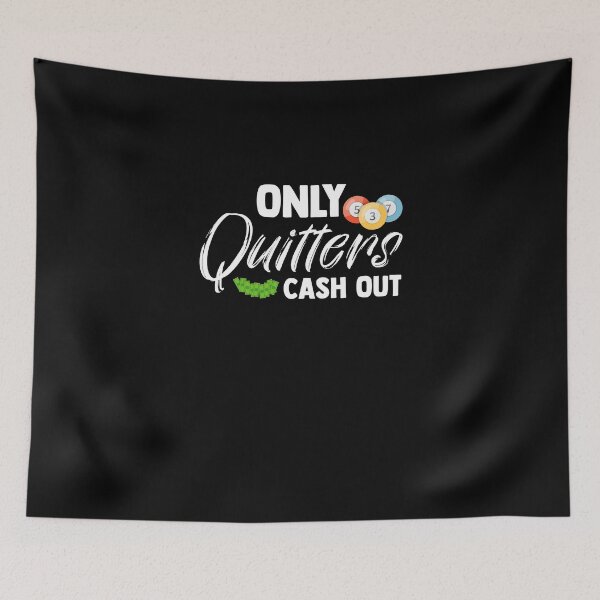 Item preview, Only Quitters Cash Out Lucky Player Bingo Balls designed and sold by Nessshirts.