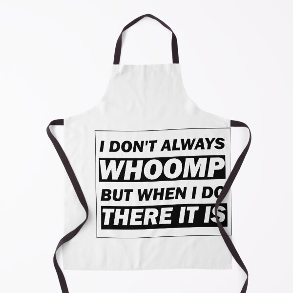 Item preview, I don't always Whoomp but when I do there it is funny tee gift designed and sold by alfa-rouk.