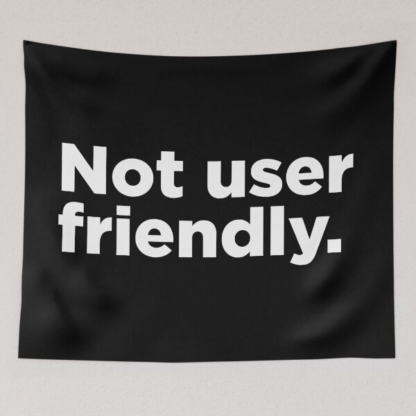 Item preview, Not User Friendly 2 designed and sold by Memefy.