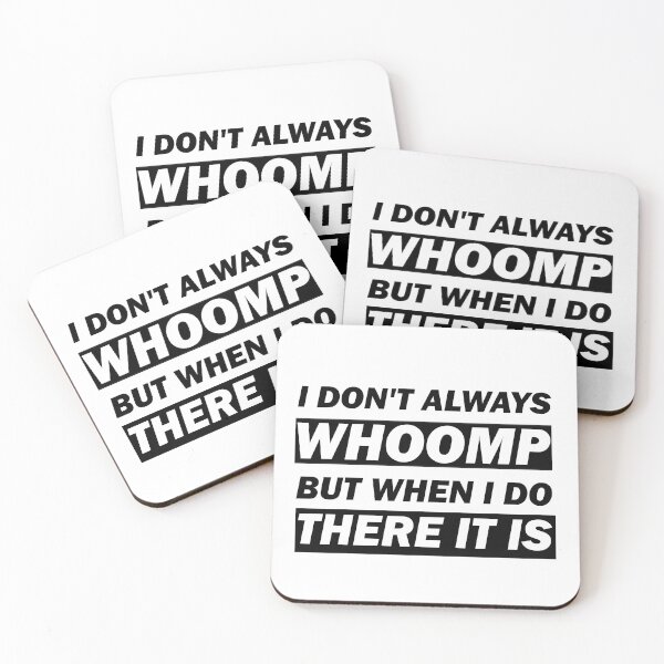 Item preview, I don't always Whoomp but when I do there it is funny tee gift designed and sold by alfa-rouk.