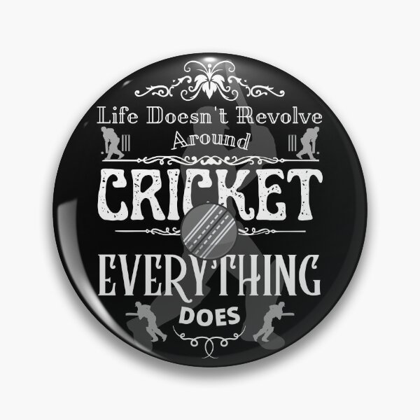 Item preview, Life Doesn't Revolve Around Cricket designed and sold by 133DandC.