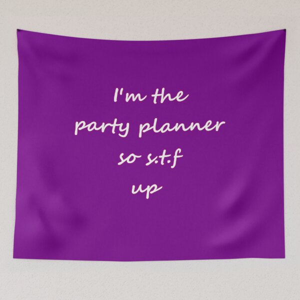 Item preview, I'm the Party Planner so.... designed and sold by loganferret.