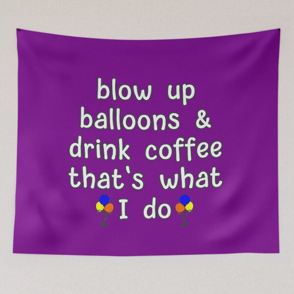 Item preview, Blow Up Drink Coffee designed and sold by loganferret.