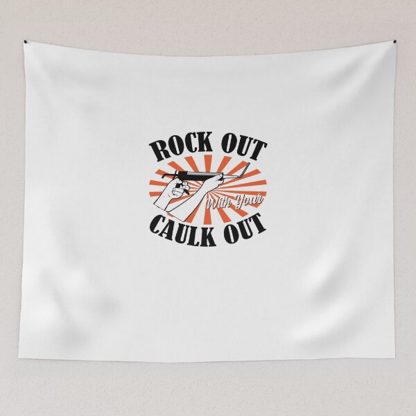 Item preview, Rock Out With Your Caulk Out, Happy Labour Day designed and sold by BirgittaGrimm.
