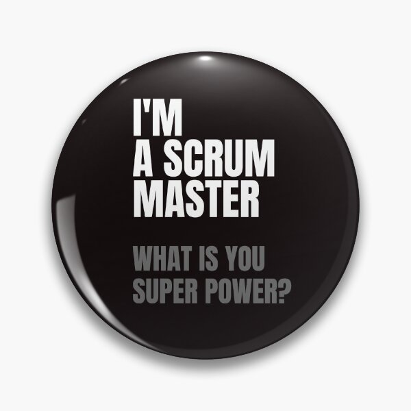 Item preview, I'm A Scrum Master, What is your Super Power? designed and sold by DAFIN.