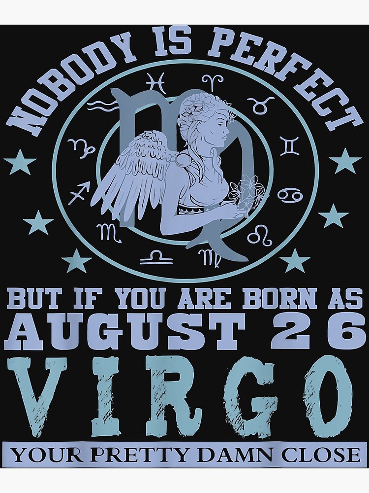 Virgo Zodiac Sign August 26 Women Man Birthday Gift Poster