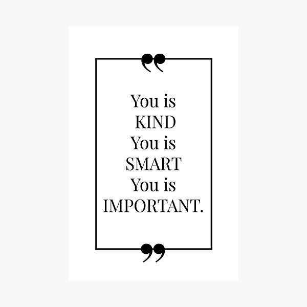 Item preview, You is Kind, Smart and Important - Quote designed and sold by MuseTheQuote1.