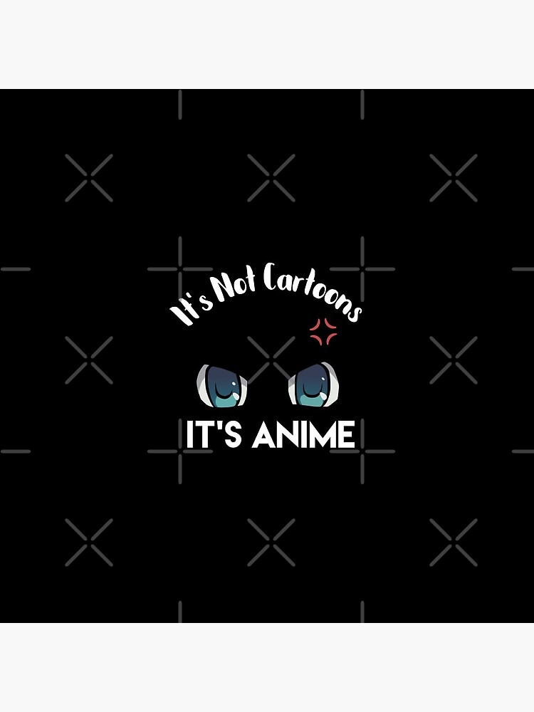 It's Not Cartoons It's Anime Fan Otaku Manga - Anime - Pin