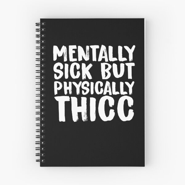 Item preview, Mentally Sick But Physically Thicc designed and sold by jelly4u.