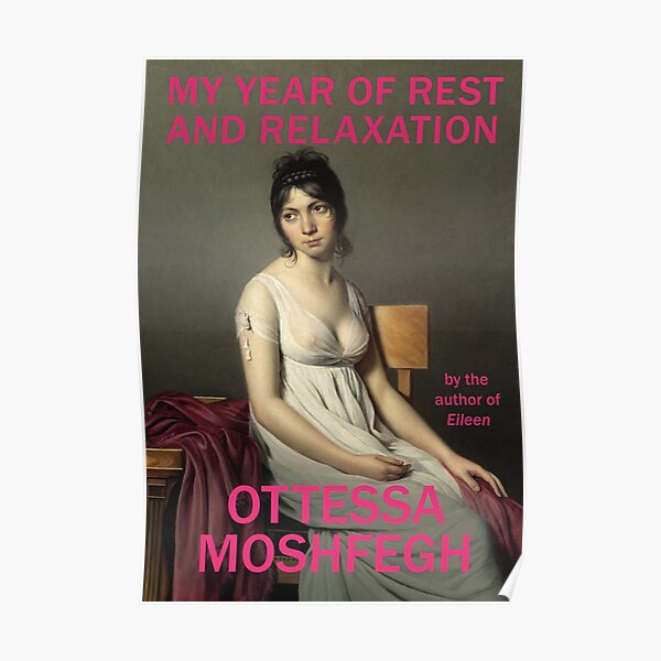 Mein Jahr der Ruhe und Entspannung von Ottessa Moshfegh Poster