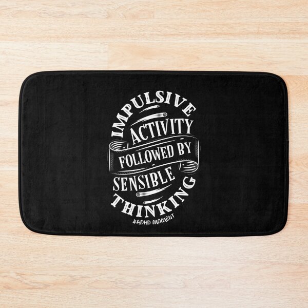 Item preview, #ADHD Moment - Impulsive Activity Followed By Sensible Thinking, Attention Deficit Hyperactive Disorder designed and sold by MJDezigns.