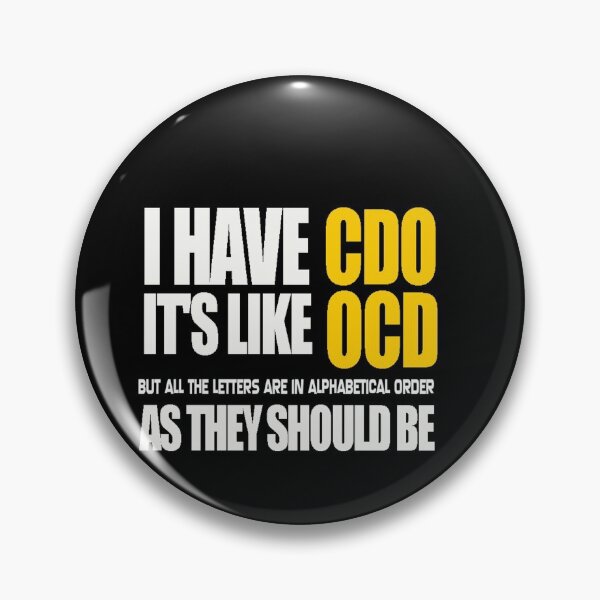 Item preview, I Have CDO, It's Like OCD designed and sold by Popular-Designz.