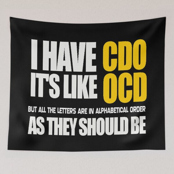 Item preview, I Have CDO, It's Like OCD designed and sold by Popular-Designz.