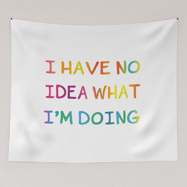 Item preview, I Have No Idea What I`m Doing funny tee gift designed and sold by alfa-rouk.