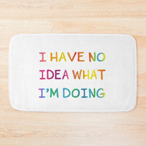 Item preview, I Have No Idea What I`m Doing funny tee gift designed and sold by alfa-rouk.