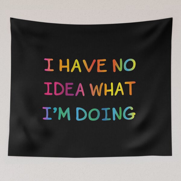 Item preview, I Have No Idea What I`m Doing funny tee gift designed and sold by alfa-rouk.