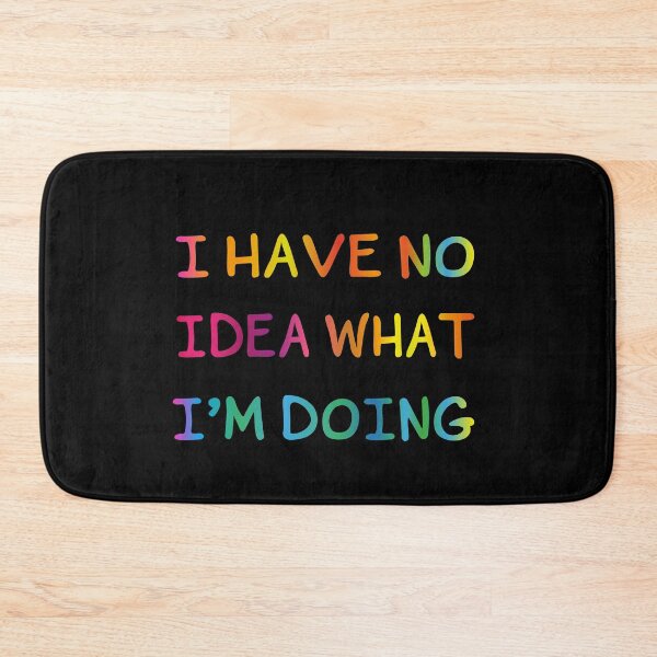 Item preview, I Have No Idea What I`m Doing funny tee gift designed and sold by alfa-rouk.