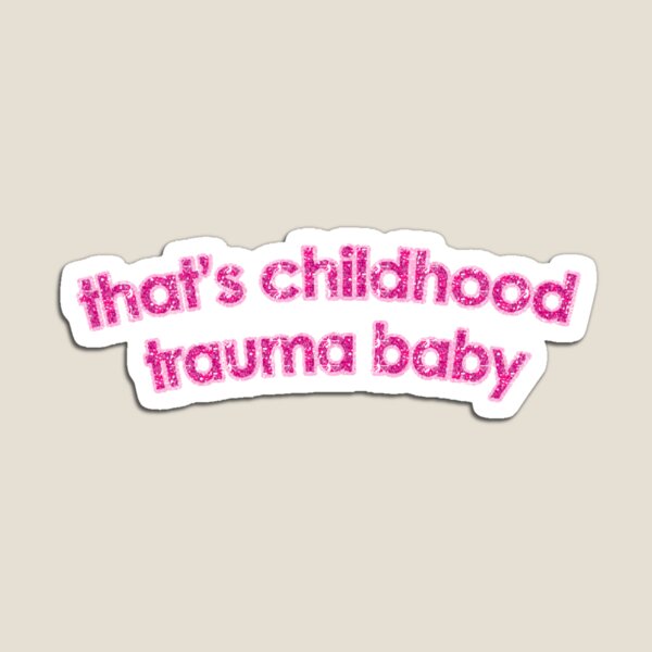 Item preview, that’s childhood trauma baby designed and sold by celestivl.