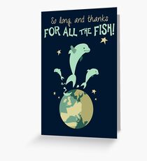 So Long, and Thanks for All the Fish Greeting Card