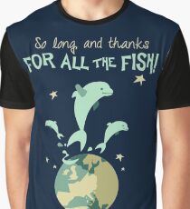 So Long, and Thanks for All the Fish Graphic T-Shirt