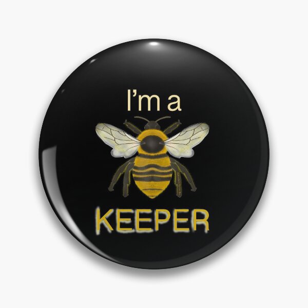 Item preview, I'm a keeper, Bee keeper joke designed and sold by mcb-jp.