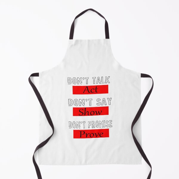Item preview, Don't Talk Act Don't Say Show Don't Promise Prove designed and sold by YSNbr.