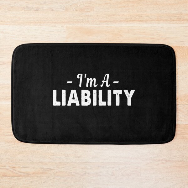 Item preview, I'm A Liability designed and sold by tyrfoguxcer13.