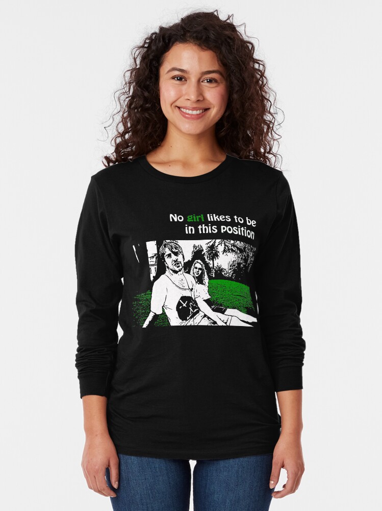 Thumbnail 2 of 5, Long Sleeve T-Shirt, No Girl Likes to be in this Position designed and sold by Ragcha.