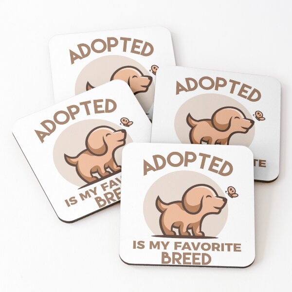 Item preview, Adopted Is My Favorite Breed designed and sold by sunnyxvibesss.