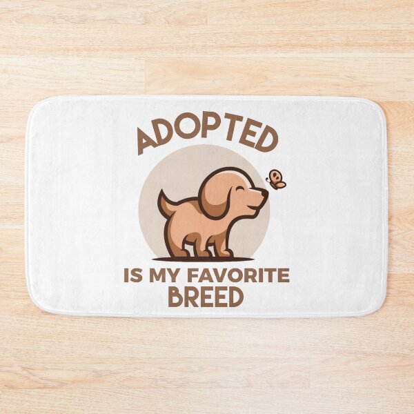 Item preview, Adopted Is My Favorite Breed designed and sold by sunnyxvibesss.