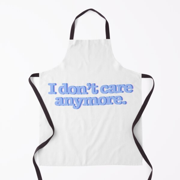 Item preview, I don’t care anymore. designed and sold by Amateur Designs.
