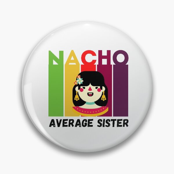 Item preview, Copy of Nacho Average Sister designed and sold by AMINE  ★★★★★.