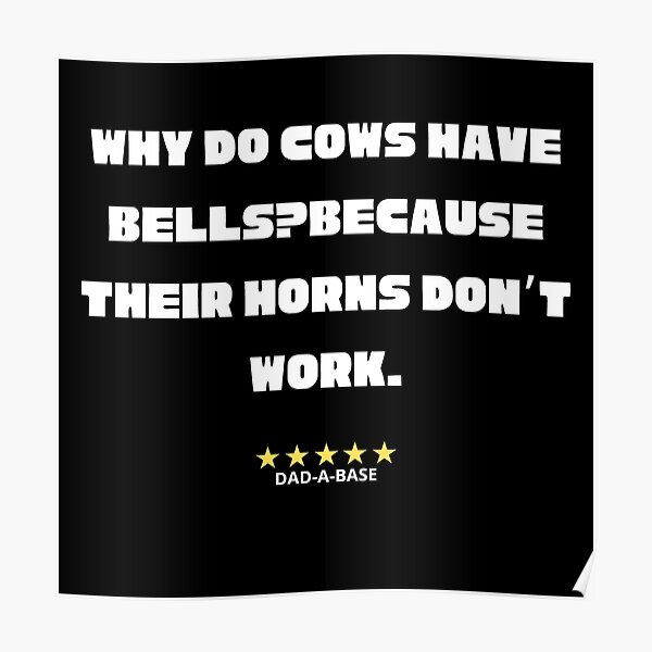 why-do-cows-have-bells-because-their-horns-don-t-work-funny-dad-s