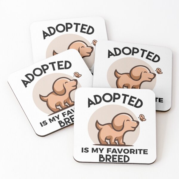 Item preview, Adopted Is My Favorite Breed designed and sold by sunnyxvibesss.