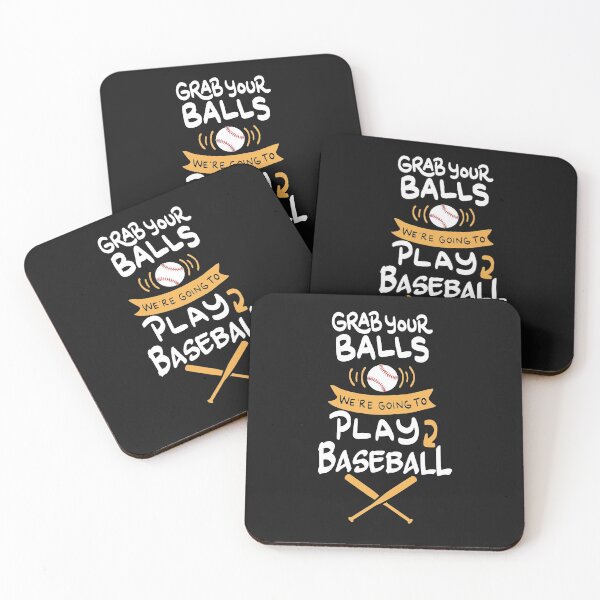 Item preview, Grab your balls. We're going to play baseball designed and sold by LeHongTien.
