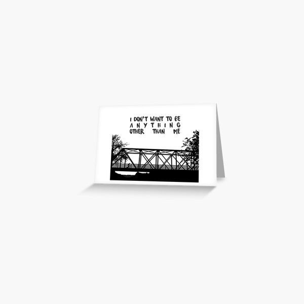 I Don't Want To Be - ONE TREE HILL Greeting Card
