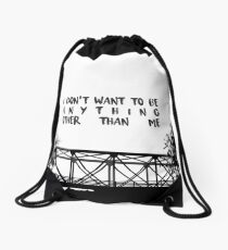 I Don't Want To Be - ONE TREE HILL Drawstring Bag