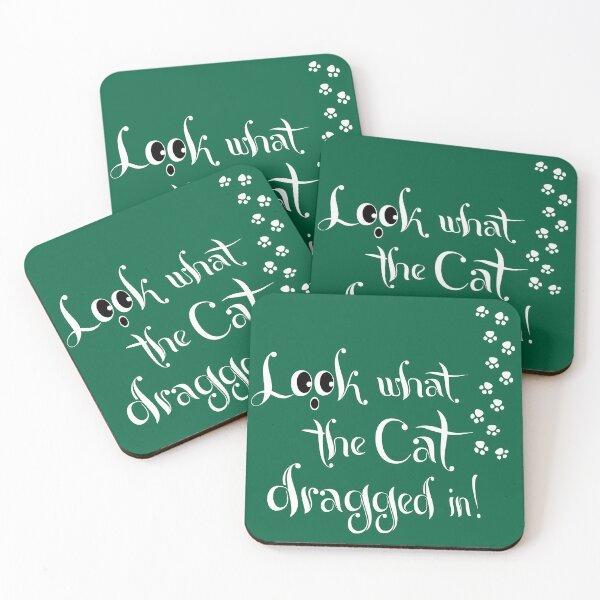 Item preview, 'Look what the Cat dragged in!' - white letters designed and sold by Irish-Nostalgia.