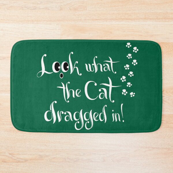 Item preview, 'Look what the Cat dragged in!' - white letters designed and sold by Irish-Nostalgia.