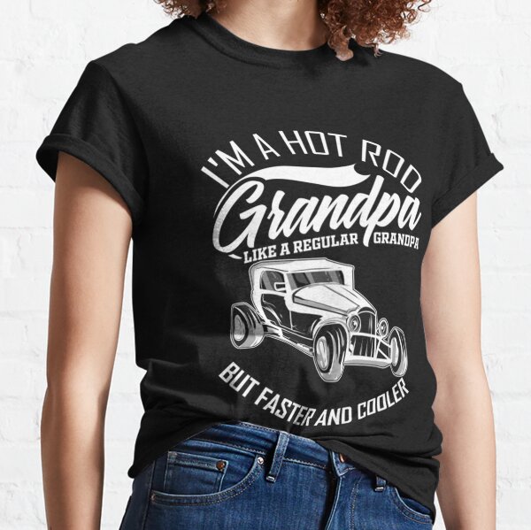 Fathers day gift shirt I am a hot rob grandpa like a regular grandpa but faster and cooler shirt Racing grandpa shirt