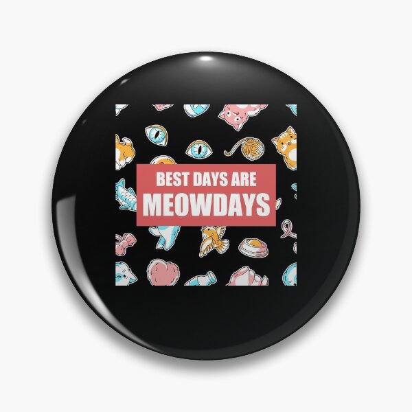Item preview, Best Days Are Meowdays designed and sold by Avishy.