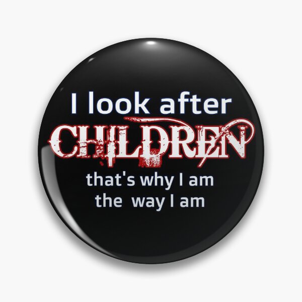 Item preview, I Look after cHiLdReN ... designed and sold by loganferret.