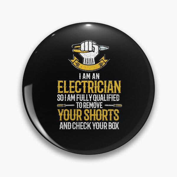 Item preview, Electrician ~ Fully Qualified To Remove Your Shorts And Check Your Box designed and sold by TeesYouWant.