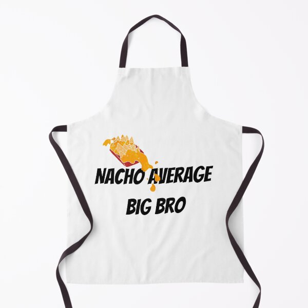Item preview, Nacho Average Big Bro designed and sold by Nikiolilalala.