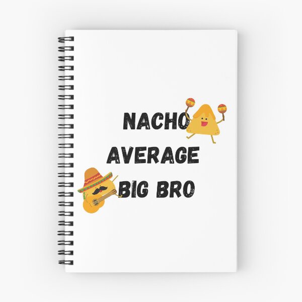 Item preview, Nacho Average Big Bro designed and sold by Nikiolilalala.