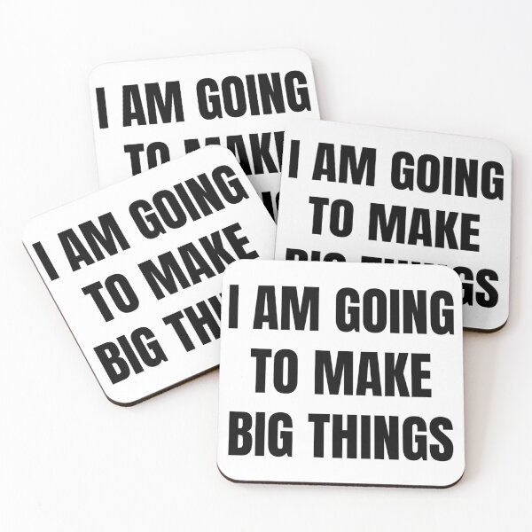 Item preview, I AM GOING TO MAKE BIG THINGS designed and sold by iamxxx.